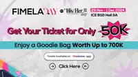 Ayo Hadiri Fimela Day 2024! Pesan Tiketnya, Dapatkan Kesempatan Meraih Goodie Bag Senilai Rp700 Ribu