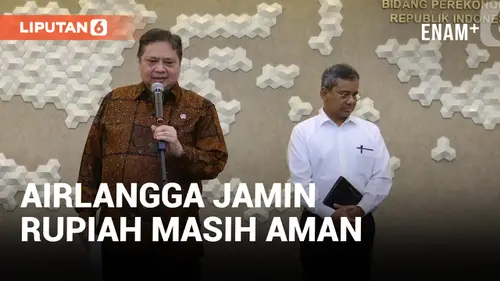 VIDEO: Menko Perekonomian Airlangga Hartarto Tegaskan Nilai Tukar Rupiah Masih Aman