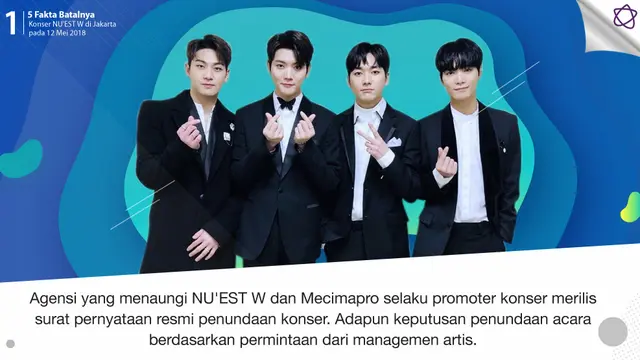 [Bintang] 5 Fakta Batalnya Konser NU'EST W di Jakarta pada 12 Mei 2018