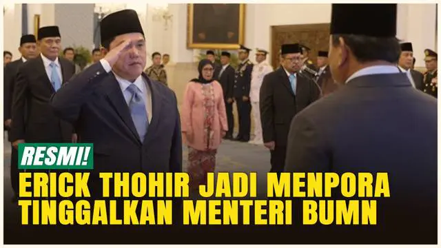 VIDEO: Breaking News! Erick Thohir Pindah dari Menteri BUMN ke Menpora di Kabinet Presiden Prabowo