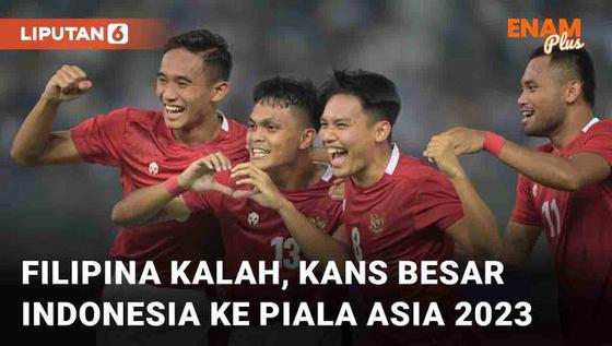 VIDEO: Filipina Kalah, Kans Indonesia Lolos Piala Asia 2023 Semakin Besar