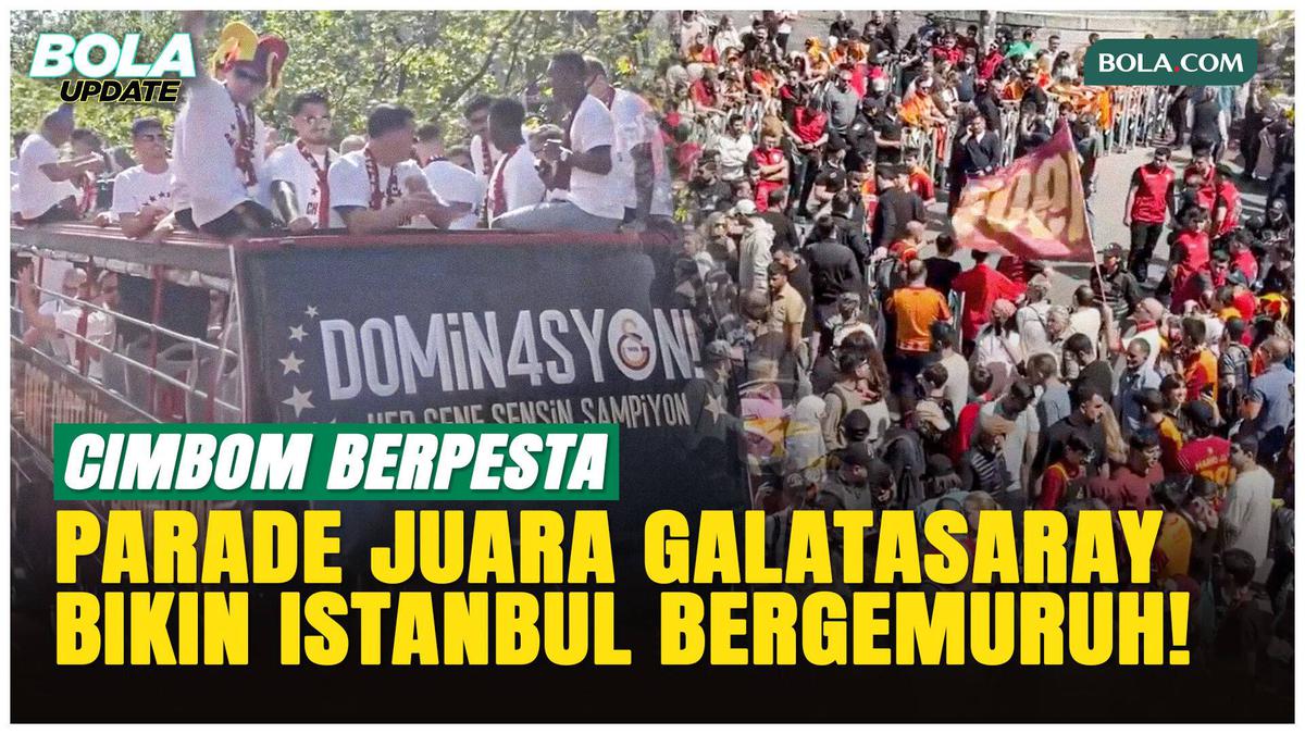 Lautan Kuning Merah, Parade Juara Galatasaray Bikin Istanbul Bergemuruh!