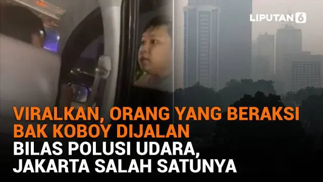 Mulai dari viralkan orang yang beraksi koboy di jalan hingga Jakarta bilas polusi udara, berikut sejumlah berita menarik News Flash Liputan6.com.