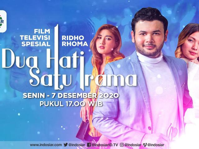 Live Streaming Film Televisi Indosiar Dua Hati Satu Irama Bersama Ridho Rhoma Senin 7 Desember 2020 Pukul 17 00 Wib Showbiz Liputan6 Com