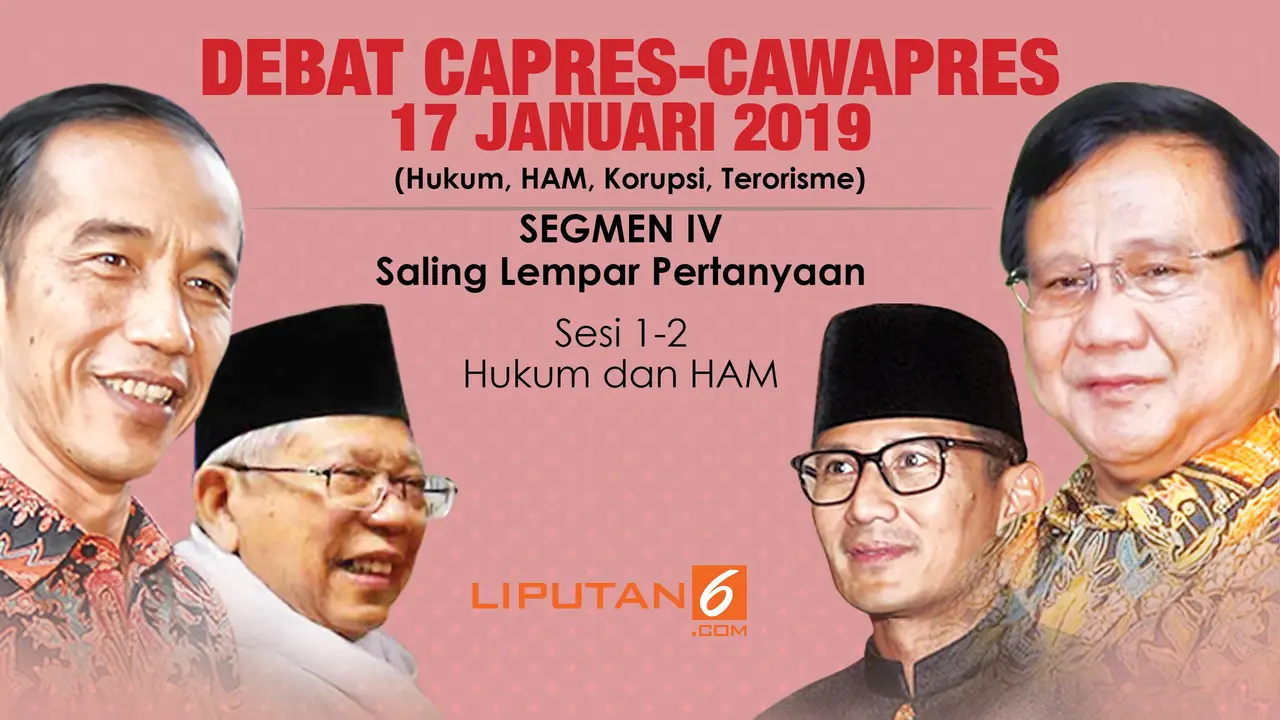 Segmen IV Debat Perdana Capres-Cawapres 2019