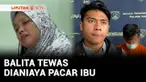 Hanya gara-gara tidak berhenti menangis, seorang pria tega menganiaya bocah sampai tewas di Kabupaten Karimun, Kepulauan Riau. Pelaku merupakan pacar yang akan menikahi ibu korban.