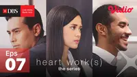 Heart Work(s) Episode 7