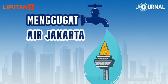 VIDEO JOURNAL: Menggugat Air untuk Jakarta