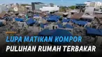 Seorang emak-emak dikabarkan lupa matikan kompor karena terlalu asyik bergosip hingga sebabkan puluhan rumah terbakar.