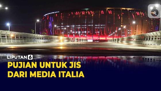 VIDEO: Bangga! Jakarta International Stadium Dipuji Media Italia