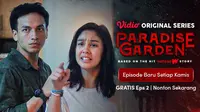 Episode 2 Vidio Original Series Paradise Garden sudah dapat disaksikan melalui platform streaming Vidio. (Dok. Vidio)