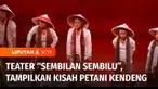Pertunjukan teater musikal bertajuk Sembilan Sembilu digelar di Salihara Arts Center, Pasar Minggu, Jakarta Selatan, pada Minggu malam. Teater musikal Sembilan Sembilu menceritakan tentang kisah nyata para petani di Pegunungan Kendeng yang memprotes ...