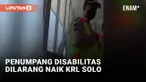 Penumpang Disabilitas Dilarang Naik KRL Solo