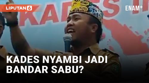 VIDEO: Duh! Kades di Kalbar Diduga Nyambi Jadi Bandar Sabu