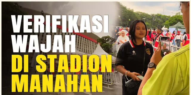 VIDEO: Jelang Laga Timnas Indonesia Vs Filipina, Suporter Harus Jalani Verifikasi Wajah di Stadion Manahan
