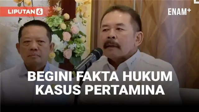 VIDEO: Kejaksaan Agung Beberkan Fakta Hukum Kasus Pertamina