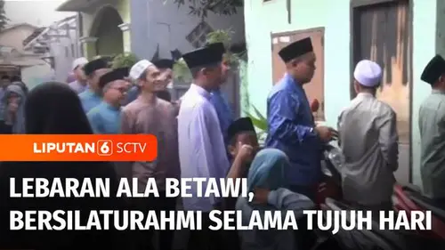 VIDEO: Lebaran ala Betawi, Warga Bersilaturahmi Selama Tujuh Hari Berturut-turut