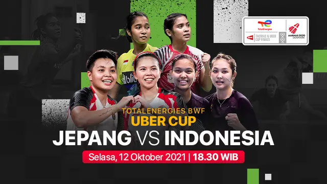 Jadwal Piala Uber Cup 2020 Selasa, 12 Oktober : Indonesia vs Jepang