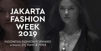JFW 2019: Indonesia Fashion Forward presents Eri, Kami & PVRA