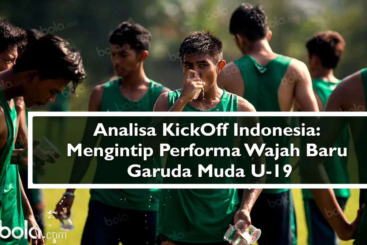 Analisa KickOff!: Mengintip Performa Wajah Baru Garuda Muda U-19 