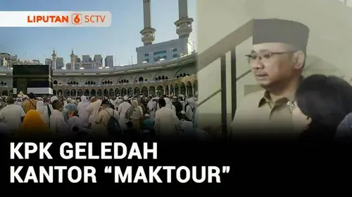 VIDEO: KPK Geledah Kantor Travel Haji dan Umrah "Maktour" Terkait Korupsi Kuota Haji