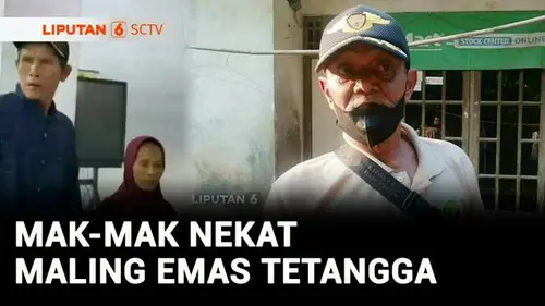 VIDEO: Wanita Paruh Baya Maling Uang dan Emas Tetangga, Berujung Diamuk Warga