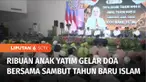 Menyambut Tahun Baru Islam 1 Muharram 1445 H. Ribuan anak yatim di Jawa Timur menggelar doa bersama Forkopimda Jawa Timur. Selain doa bersama mereka mendapatkan santunan dari Gubernur Jawa Timur Khofifah Indar Parawansa.