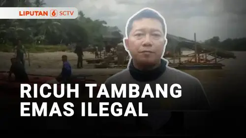 VIDEO: Penertiban Tambang Emas Ilegal, Ricuh