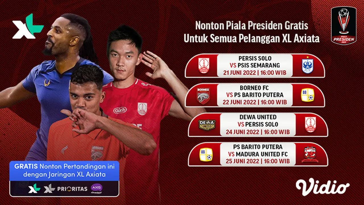 Nonton Live Streaming Piala Presiden 2022 GRATIS di Vidio 24-25 Juni 2022 untuk Semua Pelanggan XL Axiata