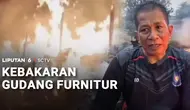 Gudang Furnitur Ludes Terbakar, 6 Jam Api Baru Padam