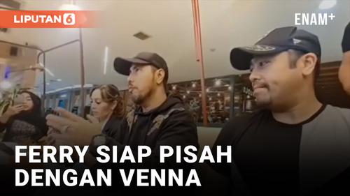VIDEO: Ferry Irawan Setuju Bercerai dengan Venna Melinda
