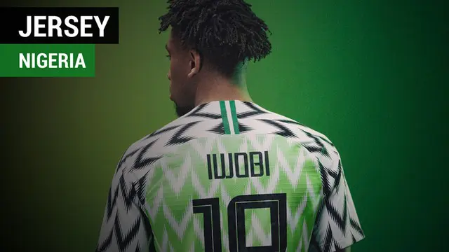 VIDEO: 7 Fakta Jersey Nigeria untuk Piala Dunia 2018