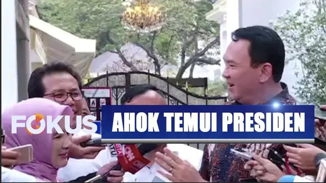 Komisaris Utama Pertamina Basuki Tjahaja Purnama temui Presiden Jokowi bahas defisit neraga perdagangan akibat impor minyak.