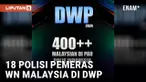 18 POLISI PEMERAS WN MALAYSIA DI DWP AKAN JALANI SIDANG KODE ETIK