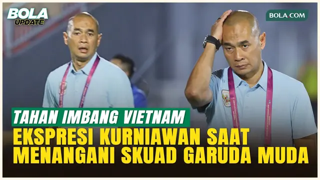 Wajah Tegang Kurniawan Dwi Yulianto Sepanjang Laga Timnas Indonesia U-17 Vs Vietnam U-17