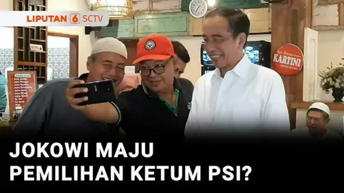 VIDEO: Jokowi Mempertimbangkan untuk Ikut Pemilihan Ketum PSI