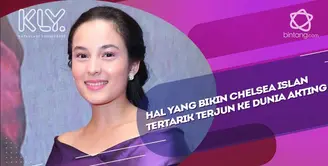 Chelsea Islan ungkap alasan dirinya tertarik terjun ke dunia akting.