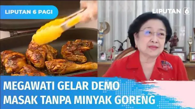 VIDEO: Megawati Gelar Demo Masak Tanpa Minyak Goreng Usai Dikritik Warganet