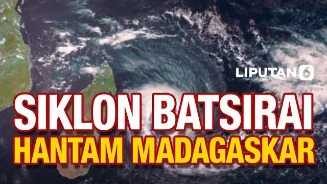 Siklon Batsirai menghantam wilayah negara Madagaskar. Siklon ini membawa angin berkecepatan tinggi yang merusak daerah yang dilaluinya. Puluhan orang tewas serta puluhan ribu warga kini mengungsi.
