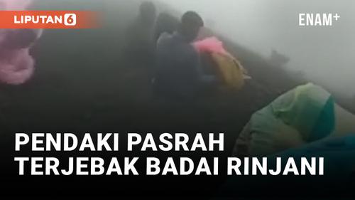 VIDEO: Ekstrem! Pendaki Gunung Rinjani Tak Bisa Bergerak Gegara Badai dan Kabut