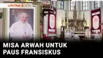 Sebagai bentuk penghormatan dan doa untuk keselamatan jiwa Paus Fransiskus, Gereja Katedral akan menyelenggarakan misa rekuiem atau misa arwah pada Kamis sore (24/4) mendatang.