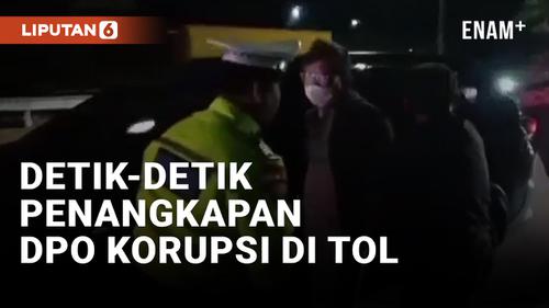 VIDEO: DPO Tersangka Kasus Korupsi Ditangkap di Tol JORR