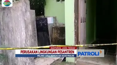 Kompleks Pondok Pesantren di Banyumas diacak-acak orang tak dikenal. Pelaku merusak tanaman, bahkan beberapa karpet dibuang pelaku ke dalam sumur.