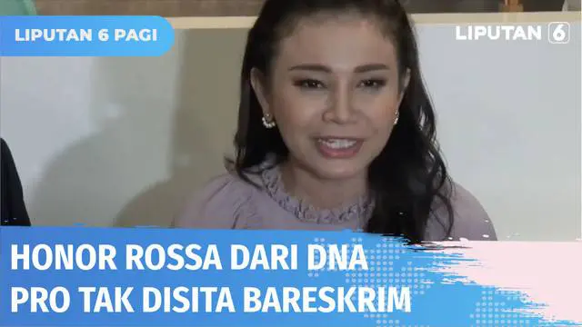 VIDEO: Klarifikasi Rossa: Honor dari DNA Pro Tak Disita oleh Penyidik Bareskrim Polri