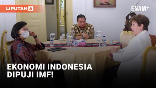 VIDEO: Bos IMF Sebut Ekonomi Indonesia Lebih Baik dari Negara Lain