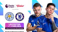 Jadwal pertandingan Liga Inggris Leicester City vs Chelsea pada matchweek ke 12 di Vidio. (sum. doc. vidio.com)