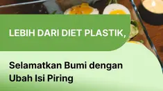 Menjalani gaya hidup ramah lingkungan ternyata bisa dimulai dari apa yang kita konsumsi sehari-hari di atas meja makan. Berikut langkah-langkah praktis selain mengurangi plastik untuk menjaga kelestarian bumi dengan cara yang elegan dan sehat.
