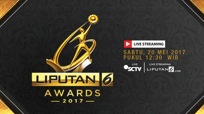 Saksikan Live Streaming Anugerah Liputan 6 Awards 2017