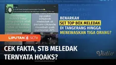 Sempat beredar di jejaring media sosial, postingan tentang set top box yang meledak hingga menewaskan tiga anak di Tangerang, Banten. Benarkah demikian? Simak Cek Fakta Liputan6 berikut ini.