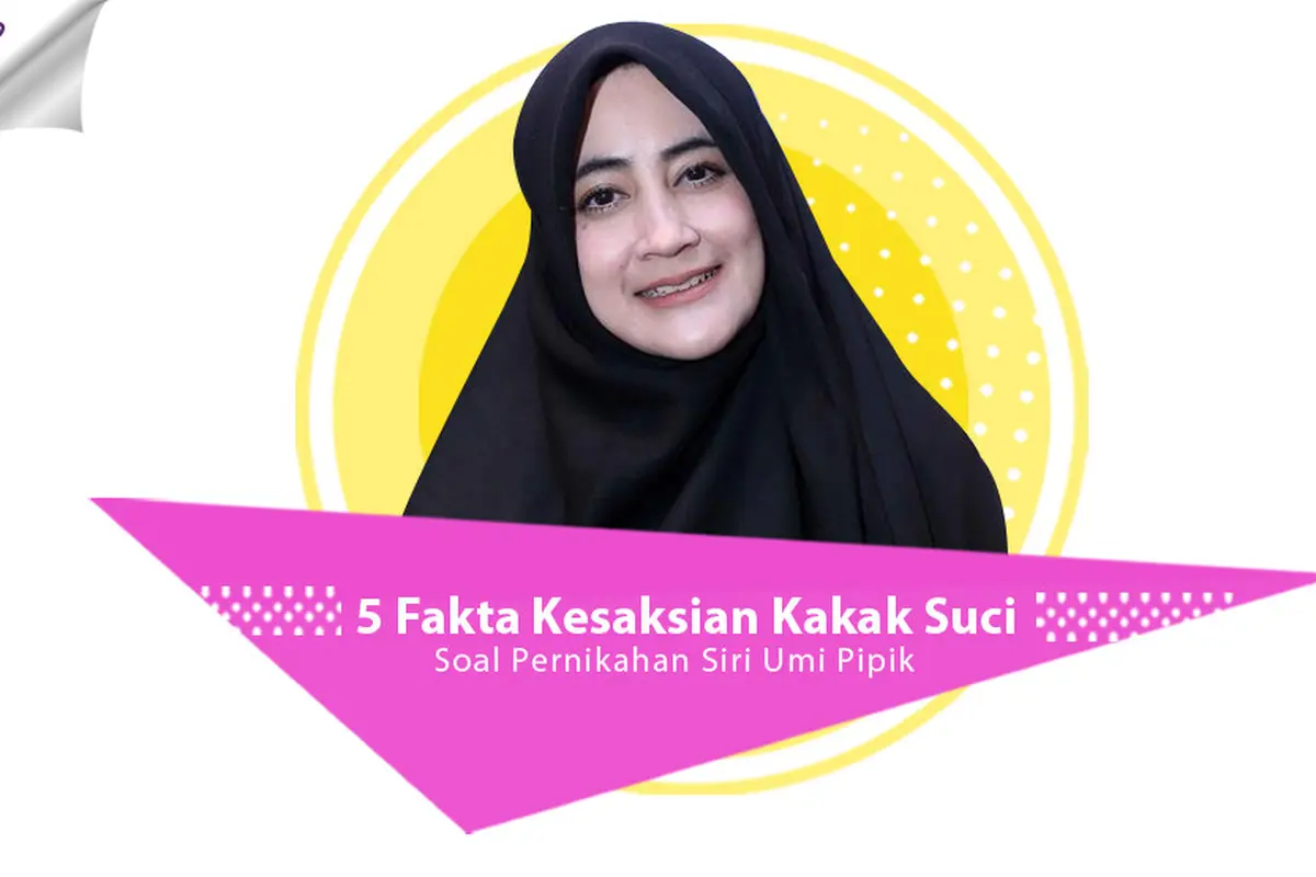 [Bintang] 5 Fakta Kesaksian Kakak Suci Soal Pernikahan Siri Umi Pipik